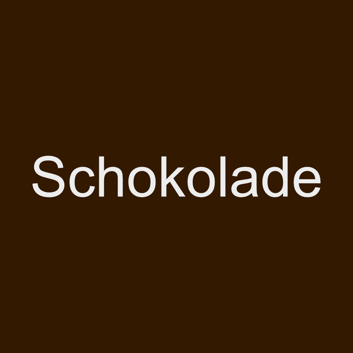 Schokolade